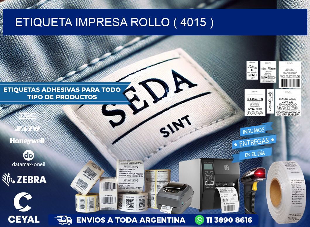 ETIQUETA IMPRESA ROLLO ( 4015 )