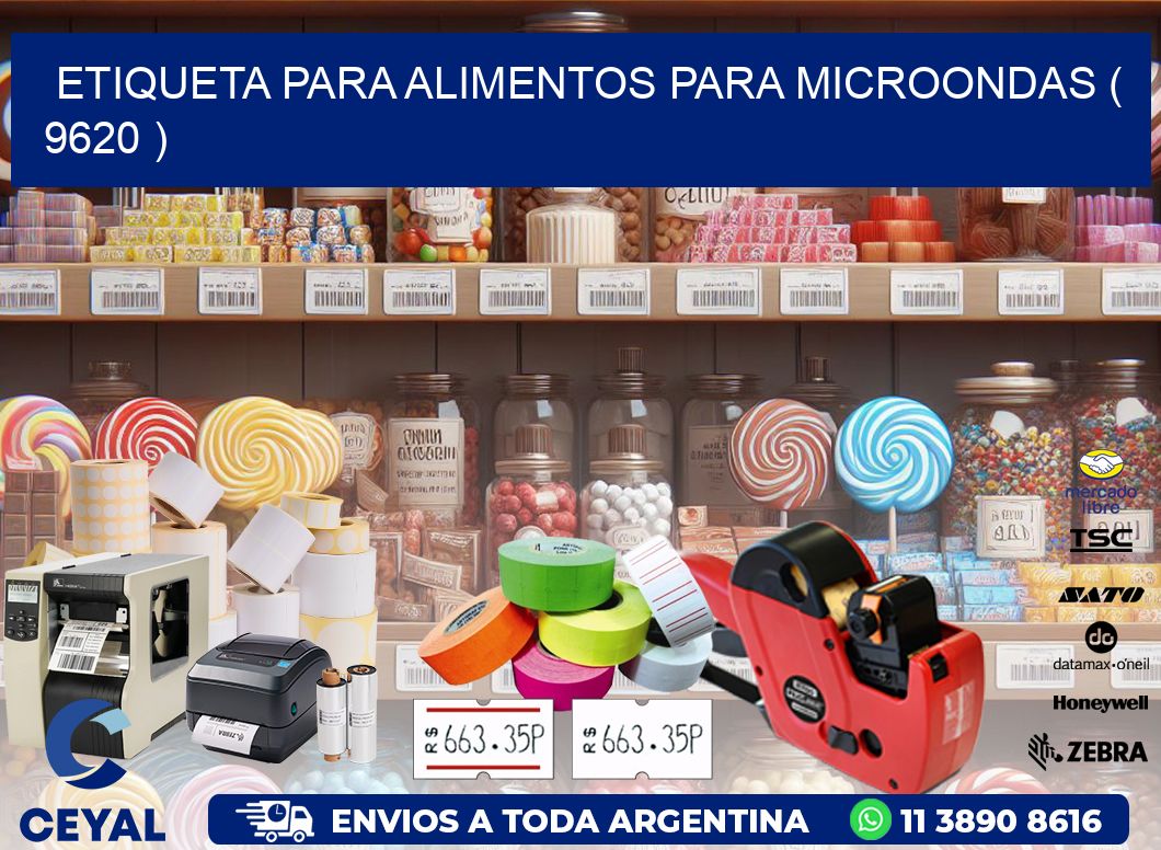 ETIQUETA PARA ALIMENTOS PARA MICROONDAS ( 9620 )