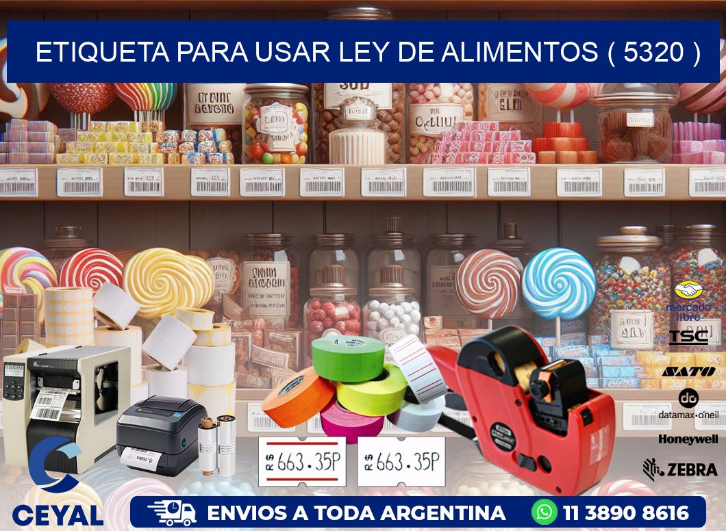 ETIQUETA PARA USAR LEY DE ALIMENTOS ( 5320 )