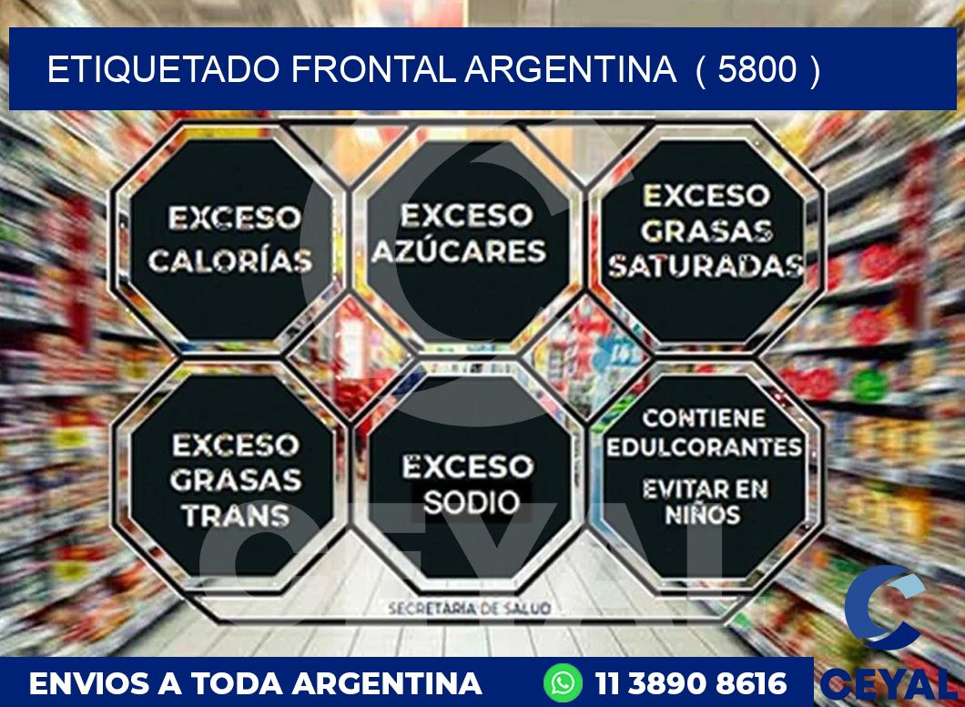 ETIQUETADO FRONTAL ARGENTINA  ( 5800 )