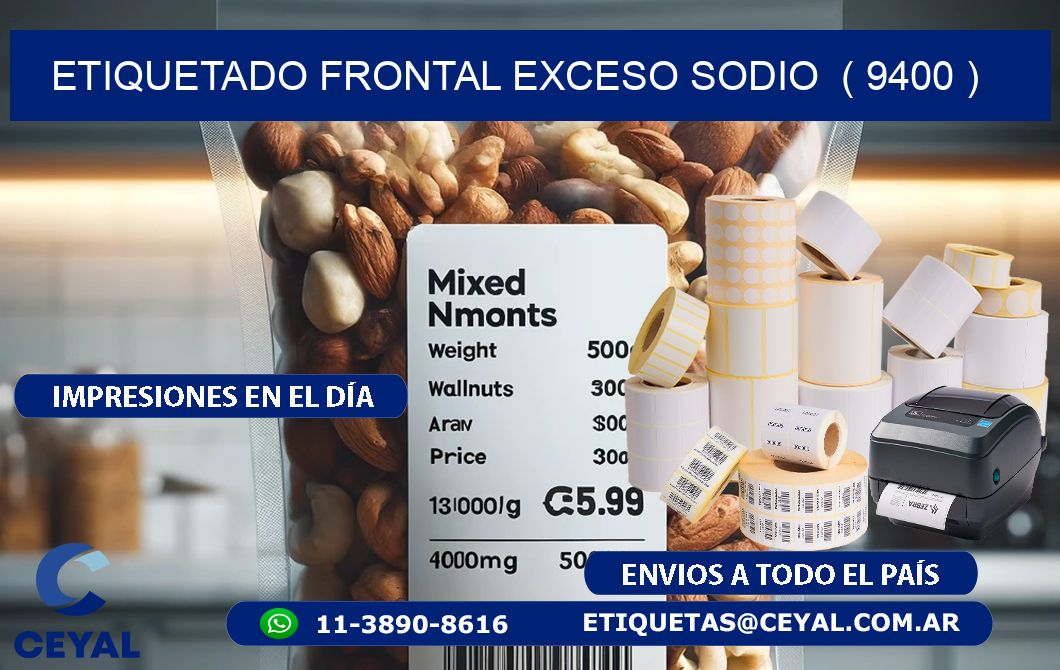 ETIQUETADO FRONTAL EXCESO SODIO  ( 9400 )