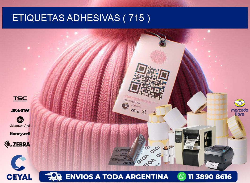 ETIQUETAS ADHESIVAS ( 715 )