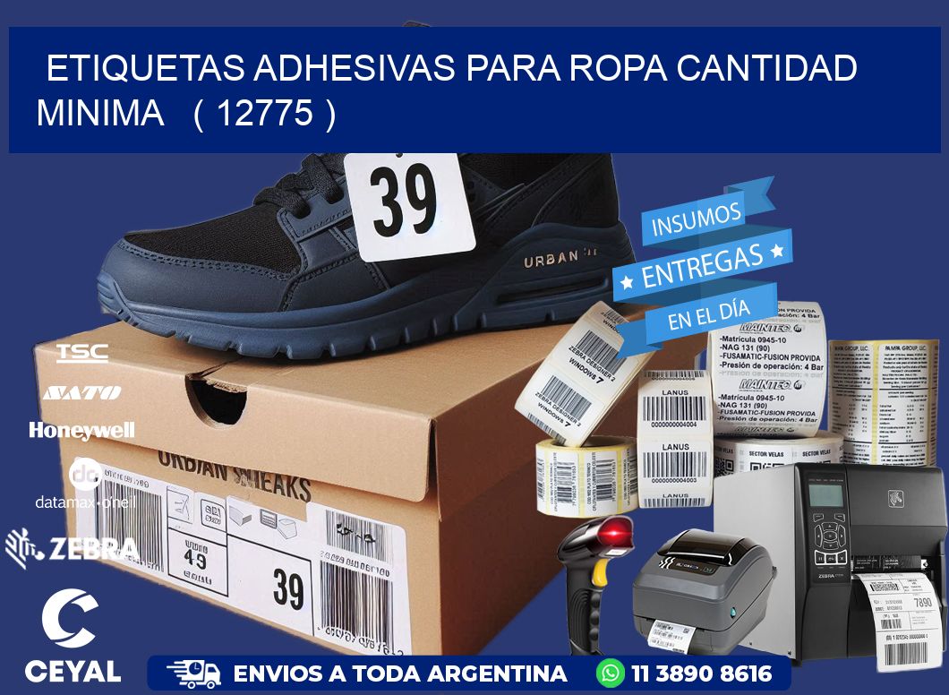 ETIQUETAS ADHESIVAS PARA ROPA CANTIDAD MINIMA   ( 12775 )