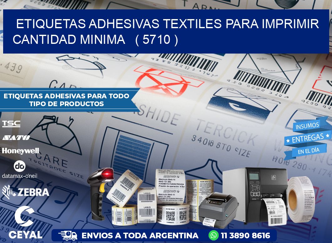ETIQUETAS ADHESIVAS TEXTILES PARA IMPRIMIR CANTIDAD MINIMA   ( 5710 )