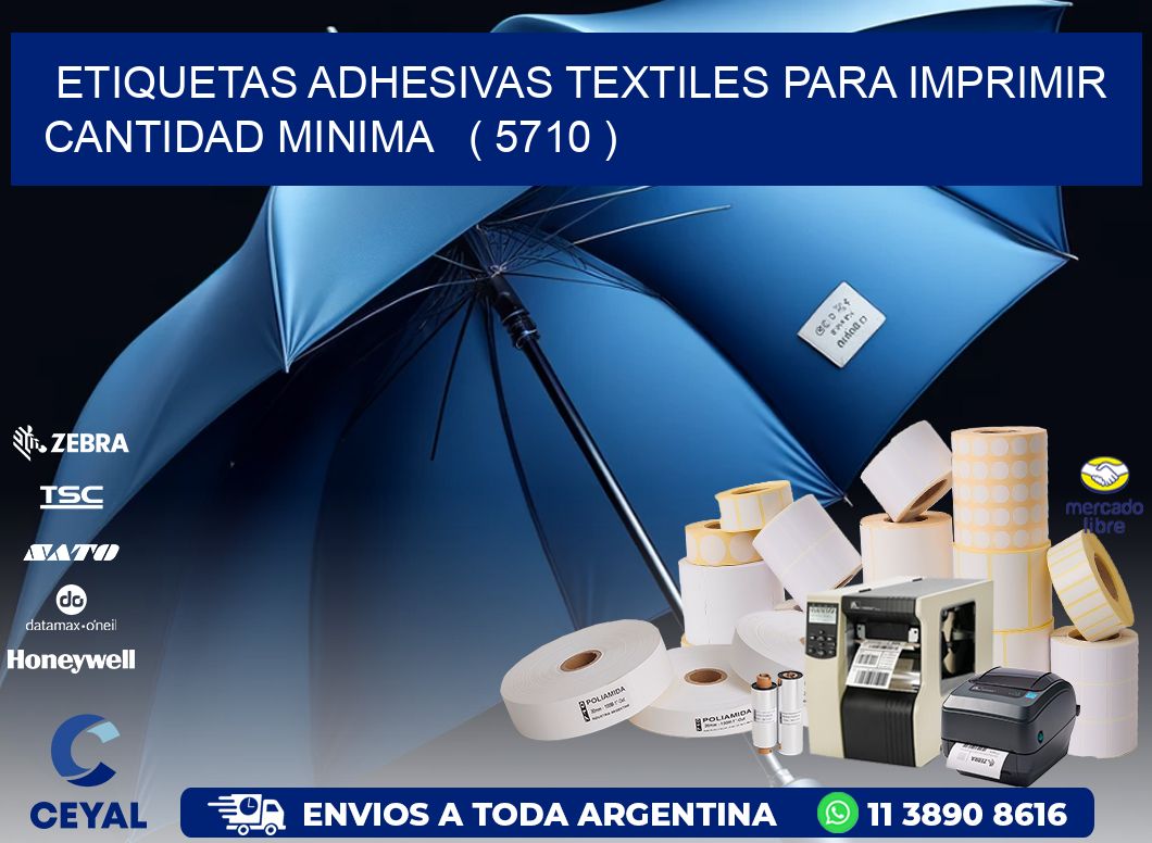 ETIQUETAS ADHESIVAS TEXTILES PARA IMPRIMIR CANTIDAD MINIMA ( 5710 )