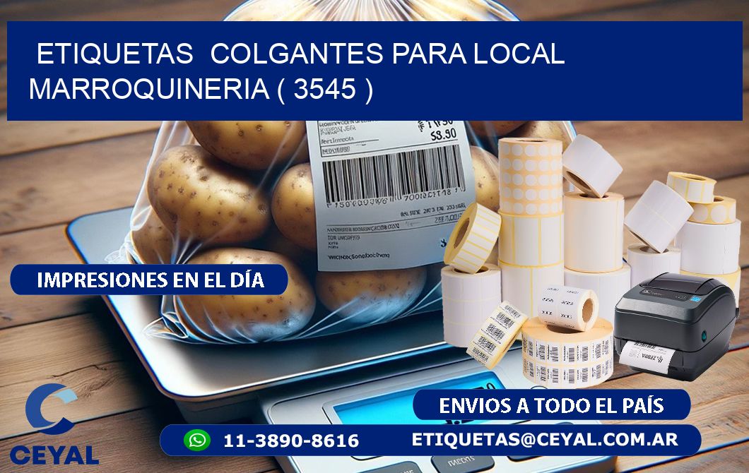 ETIQUETAS  COLGANTES PARA LOCAL MARROQUINERIA ( 3545 )