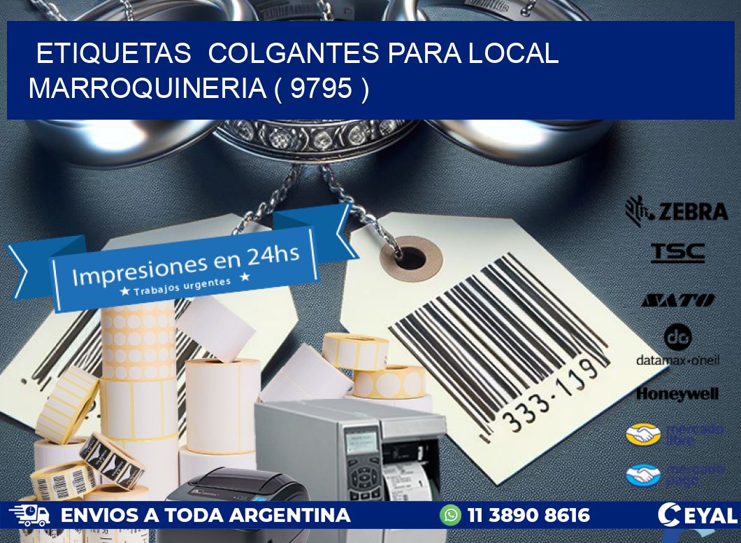 ETIQUETAS  COLGANTES PARA LOCAL MARROQUINERIA ( 9795 )
