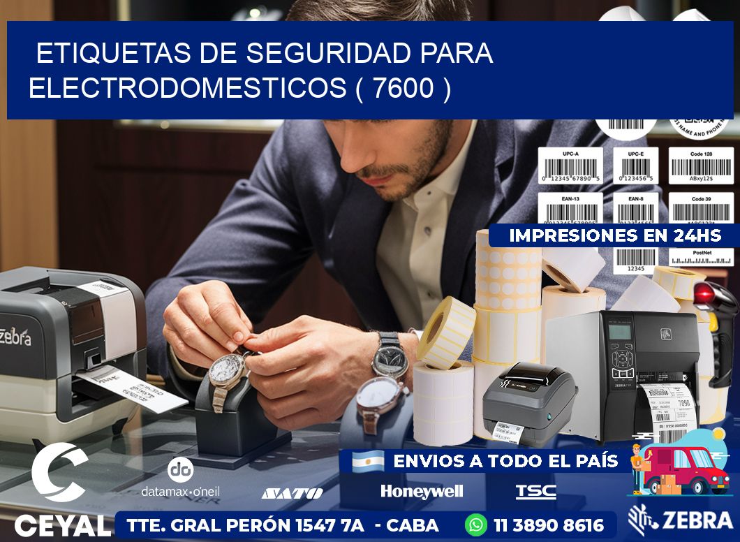ETIQUETAS DE SEGURIDAD PARA ELECTRODOMESTICOS ( 7600 )