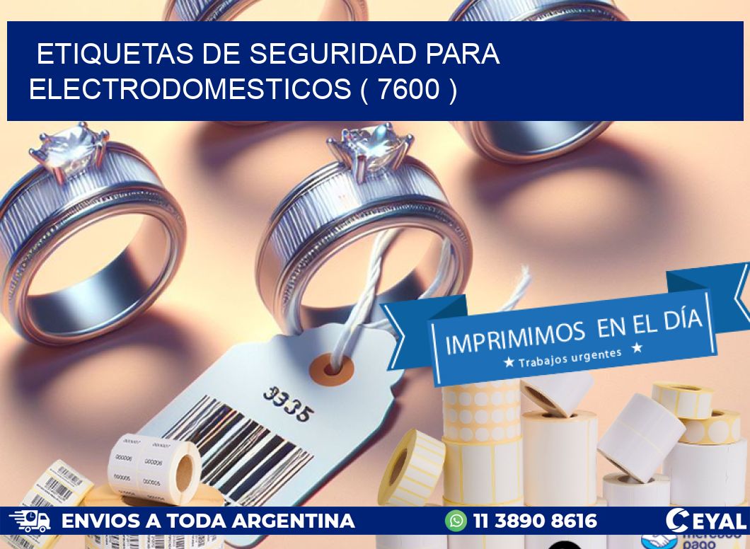 ETIQUETAS DE SEGURIDAD PARA ELECTRODOMESTICOS ( 7600 )