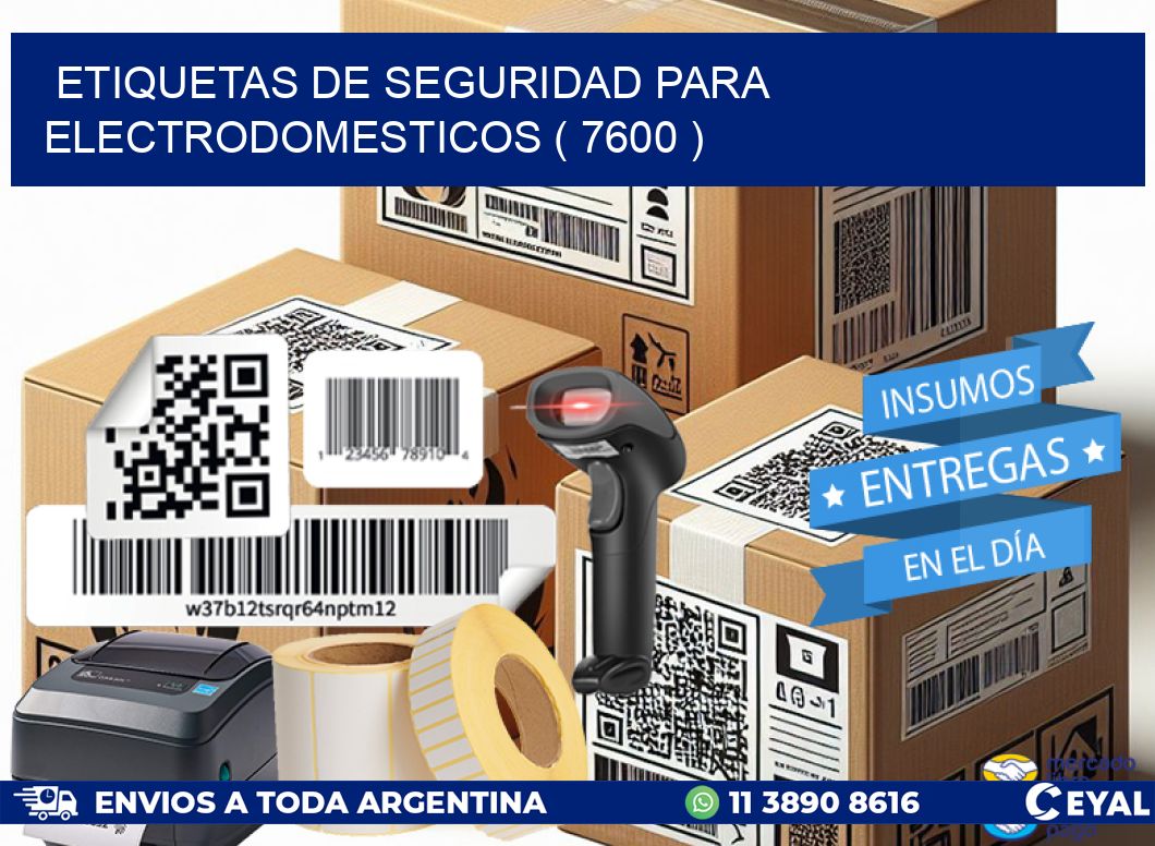 ETIQUETAS DE SEGURIDAD PARA ELECTRODOMESTICOS ( 7600 )