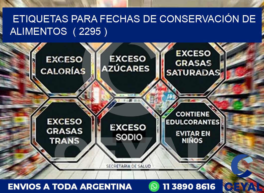 ETIQUETAS PARA FECHAS DE CONSERVACIÓN DE ALIMENTOS  ( 2295 )