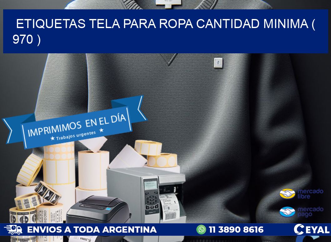 ETIQUETAS TELA PARA ROPA CANTIDAD MINIMA ( 970 )