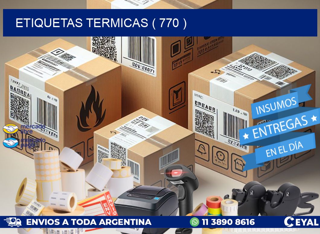 ETIQUETAS TERMICAS ( 770 )