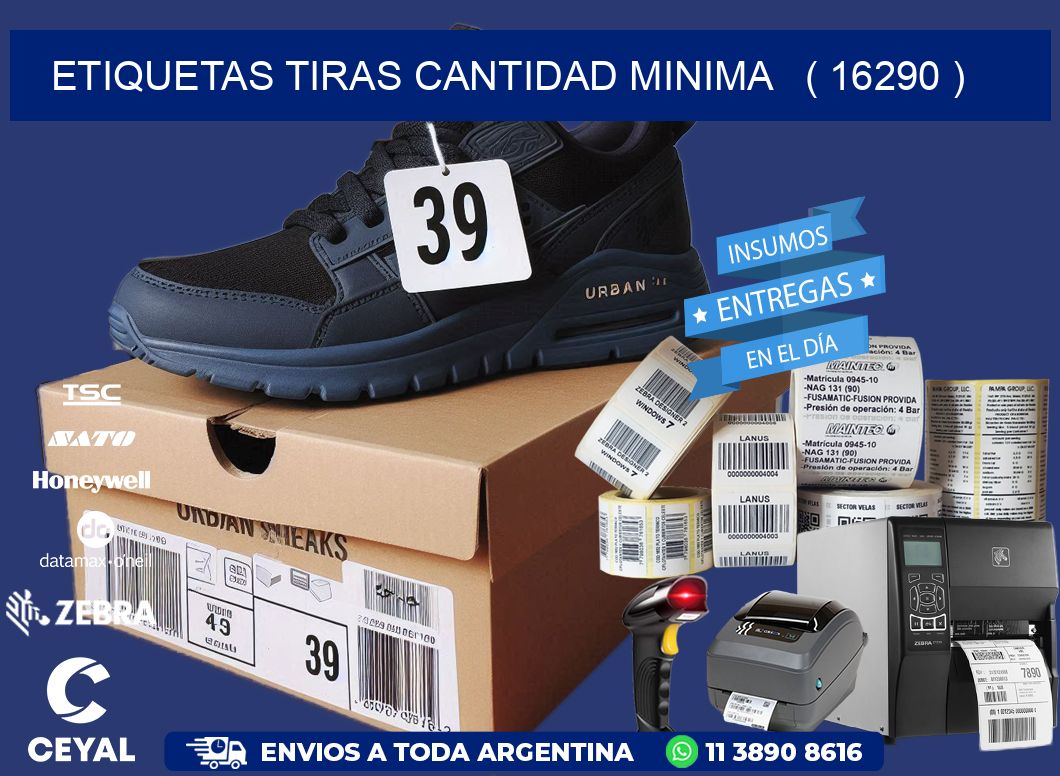 ETIQUETAS TIRAS CANTIDAD MINIMA ( 16290 )