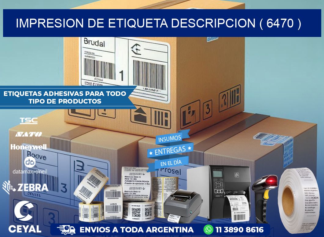 IMPRESION DE ETIQUETA DESCRIPCION ( 6470 )