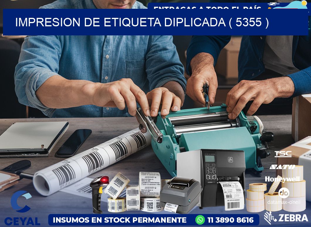 IMPRESION DE ETIQUETA DIPLICADA ( 5355 )