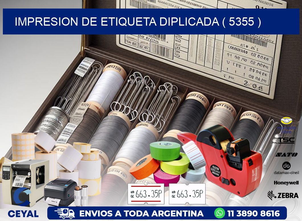 IMPRESION DE ETIQUETA DIPLICADA ( 5355 )