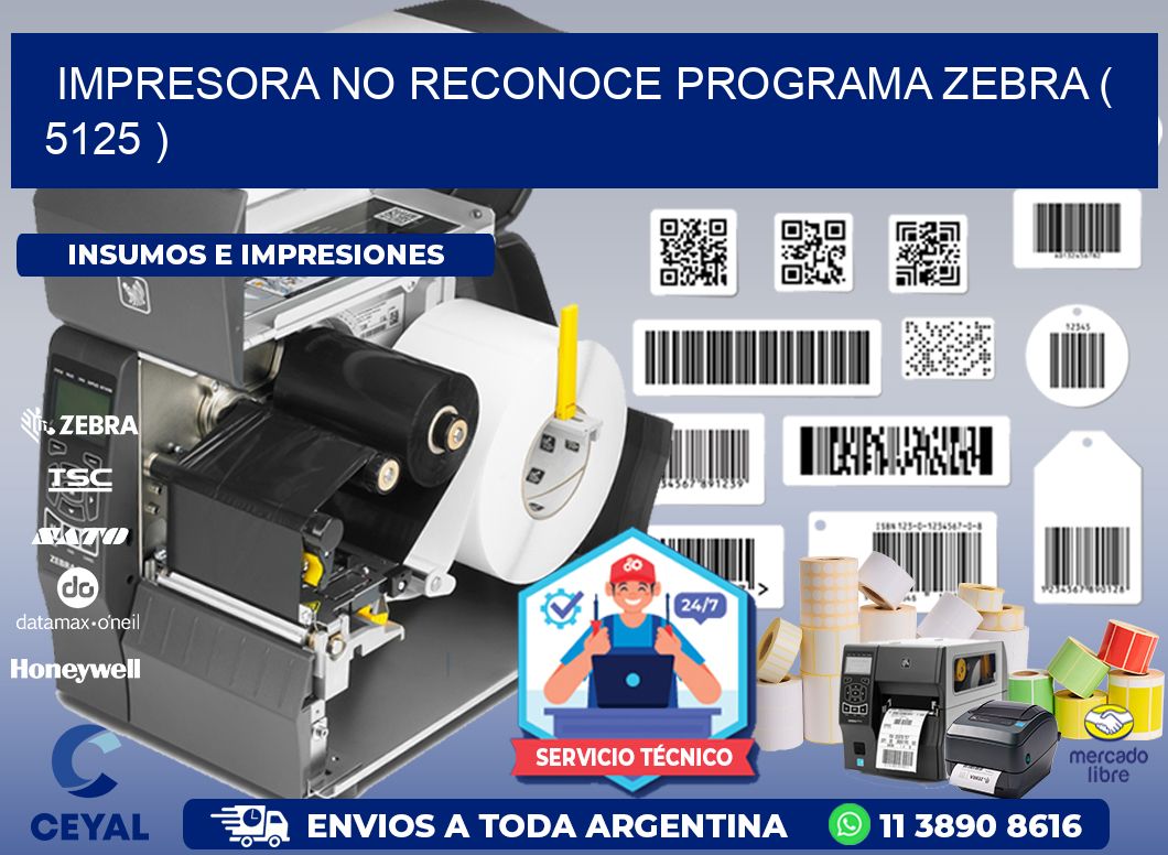 IMPRESORA NO RECONOCE PROGRAMA ZEBRA ( 5125 )