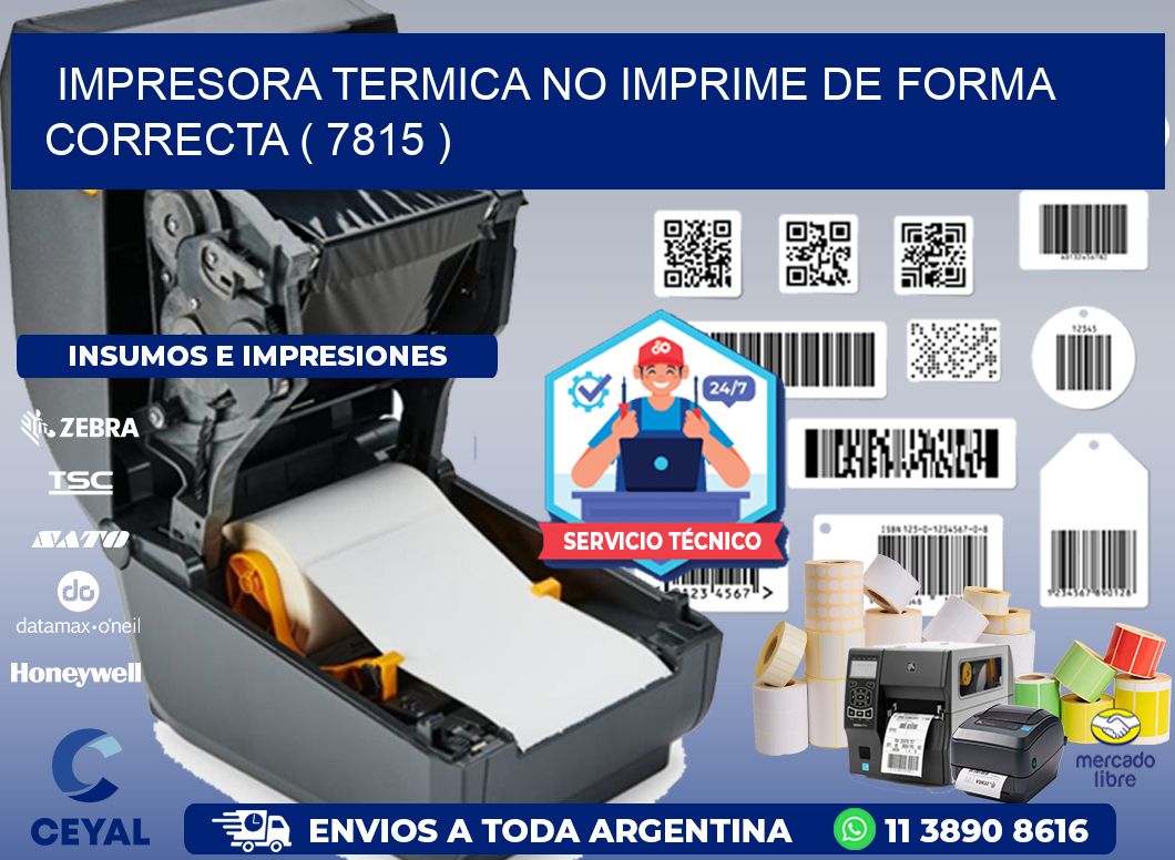 IMPRESORA TERMICA NO IMPRIME DE FORMA CORRECTA ( 7815 )