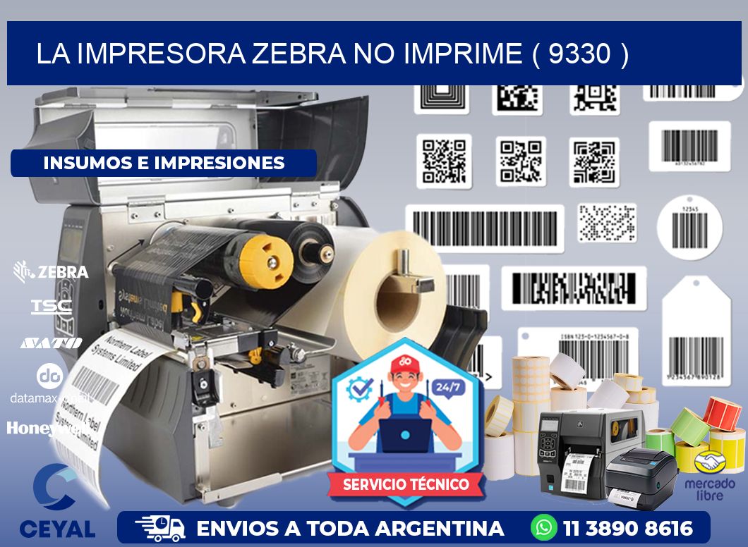 LA IMPRESORA ZEBRA NO IMPRIME ( 9330 )