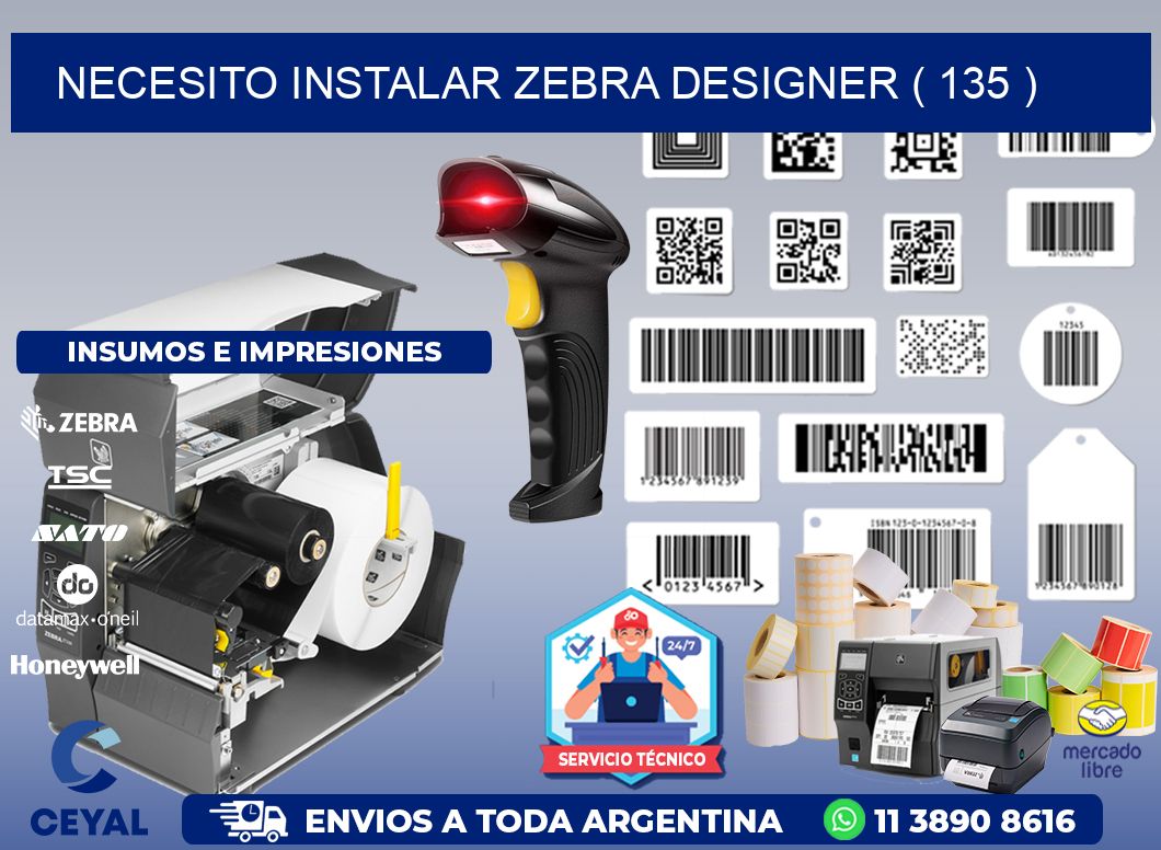 NECESITO INSTALAR ZEBRA DESIGNER ( 135 )