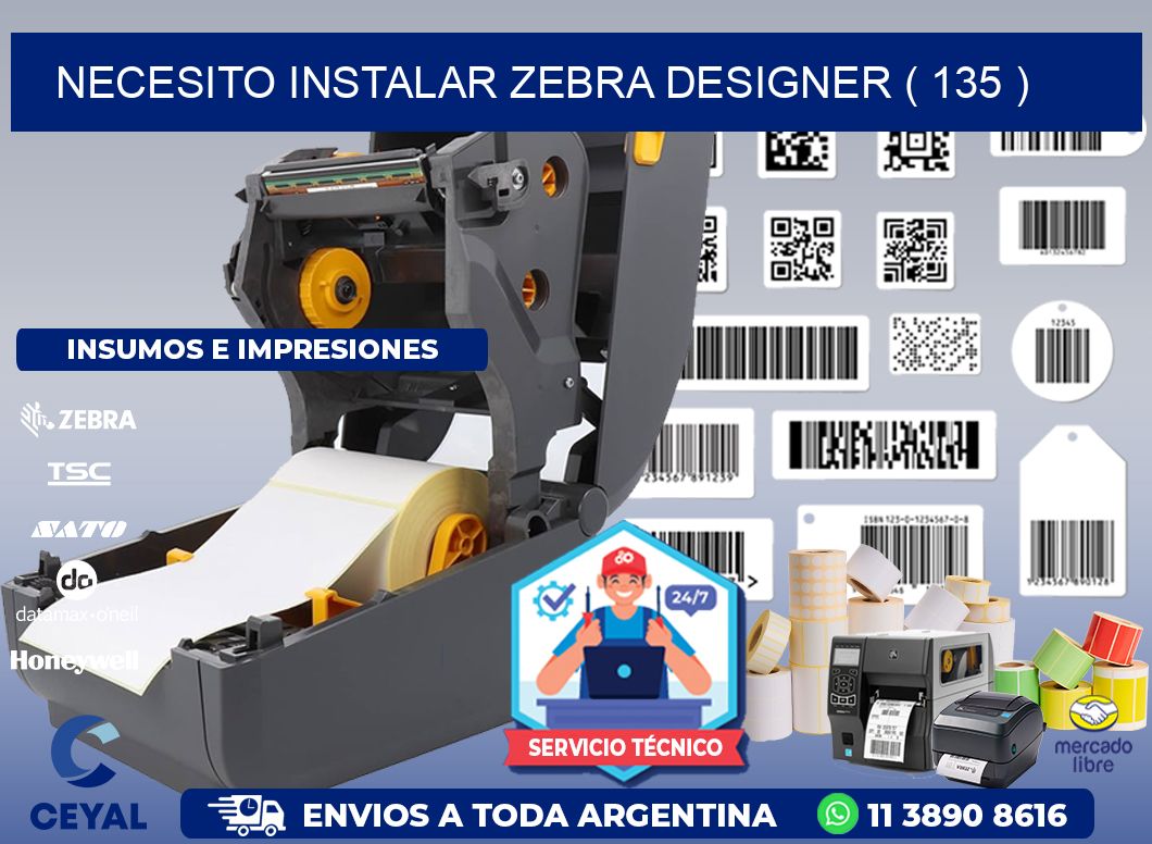 NECESITO INSTALAR ZEBRA DESIGNER ( 135 )