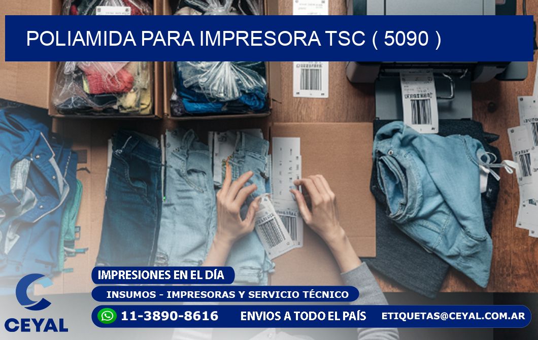 POLIAMIDA PARA IMPRESORA TSC ( 5090 )