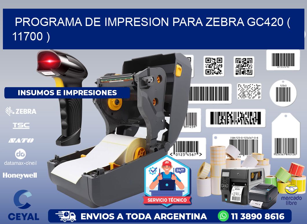PROGRAMA DE IMPRESION PARA ZEBRA GC420 ( 11700 )