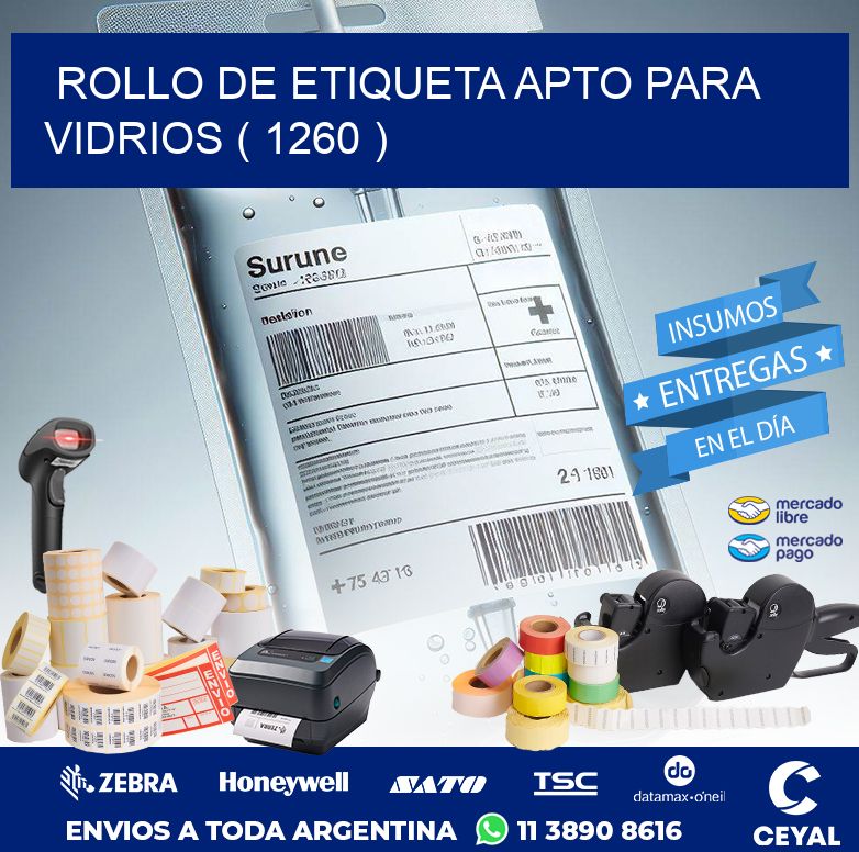 ROLLO DE ETIQUETA APTO PARA VIDRIOS ( 1260 )