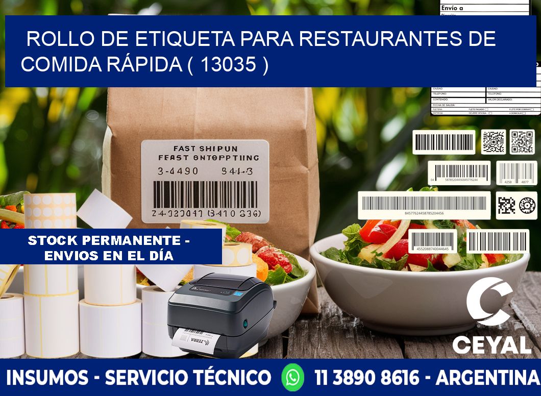 ROLLO DE ETIQUETA PARA RESTAURANTES DE COMIDA RÁPIDA ( 13035 )