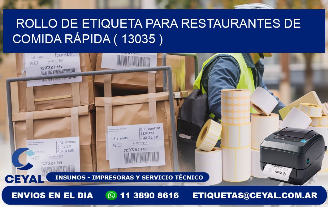 ROLLO DE ETIQUETA PARA RESTAURANTES DE COMIDA RÁPIDA ( 13035 )