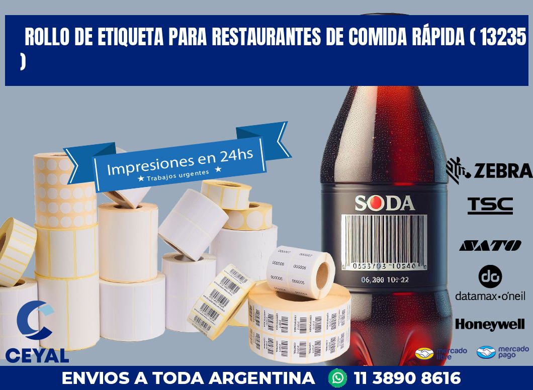 ROLLO DE ETIQUETA PARA RESTAURANTES DE COMIDA RÁPIDA ( 13235 )