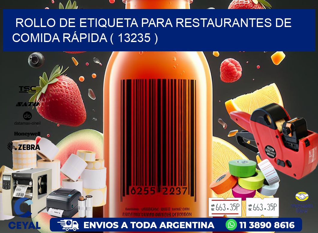 ROLLO DE ETIQUETA PARA RESTAURANTES DE COMIDA RÁPIDA ( 13235 )