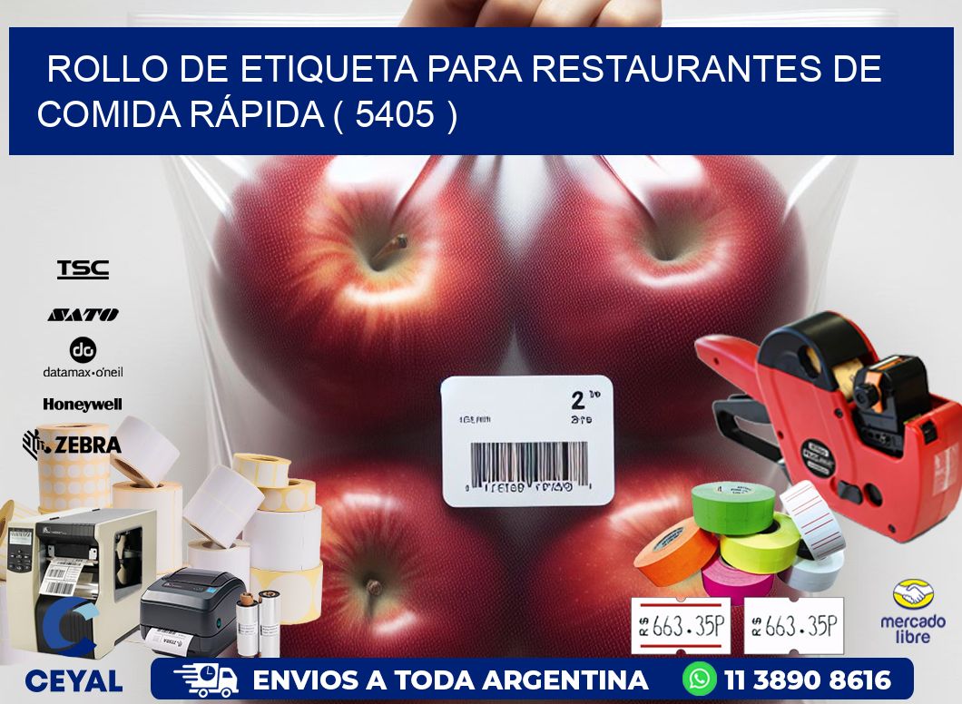 ROLLO DE ETIQUETA PARA RESTAURANTES DE COMIDA RÁPIDA ( 5405 )
