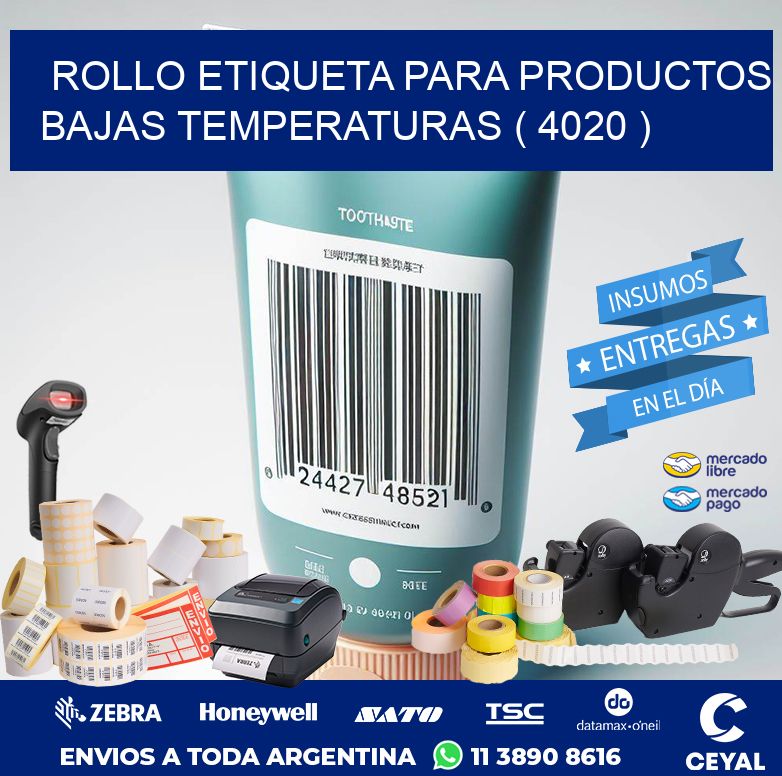 ROLLO ETIQUETA PARA PRODUCTOS BAJAS TEMPERATURAS ( 4020 )