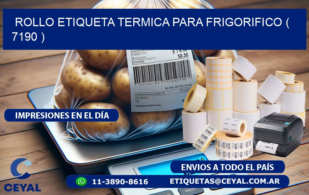 ROLLO ETIQUETA TERMICA PARA FRIGORIFICO ( 7190 )