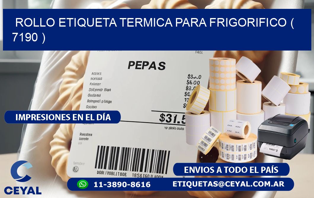ROLLO ETIQUETA TERMICA PARA FRIGORIFICO ( 7190 )