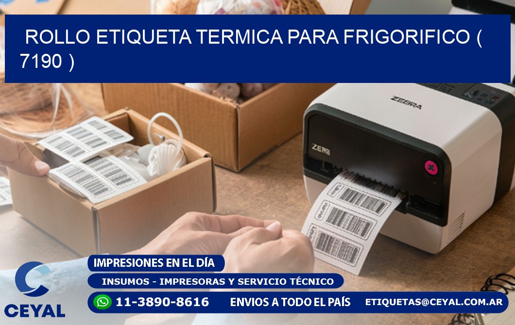 ROLLO ETIQUETA TERMICA PARA FRIGORIFICO ( 7190 )