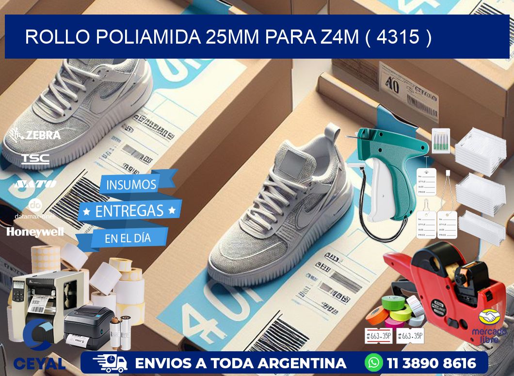 ROLLO POLIAMIDA 25MM PARA Z4M ( 4315 )