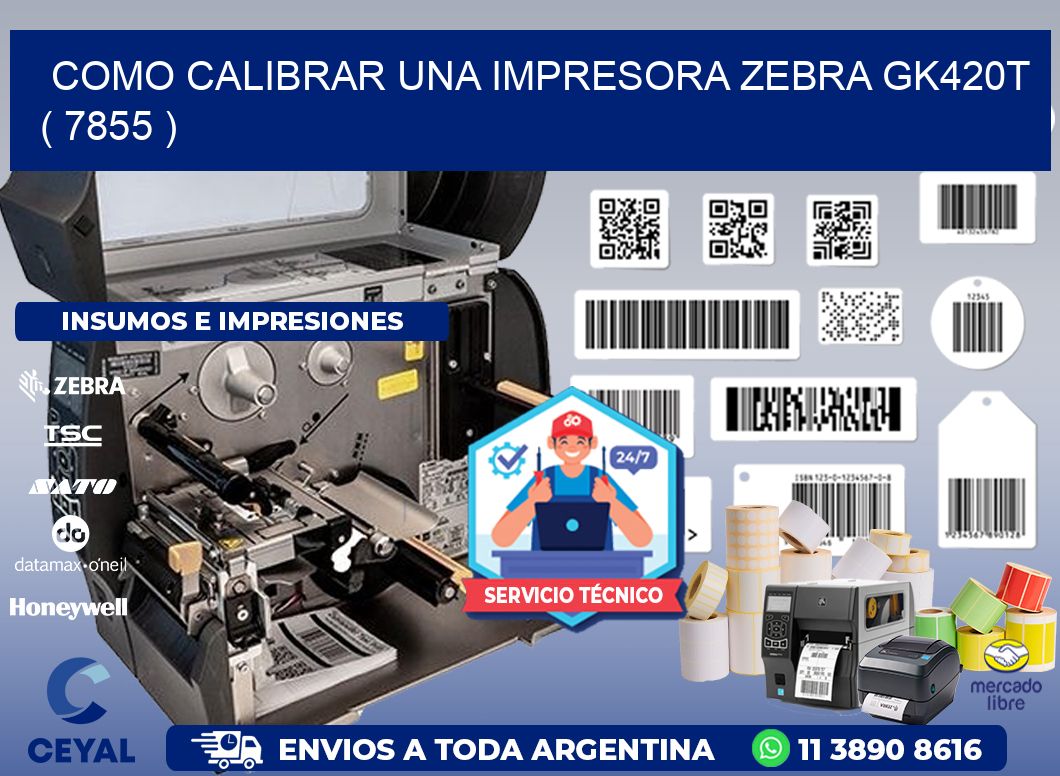 como calibrar una impresora zebra gk420t ( 7855 )