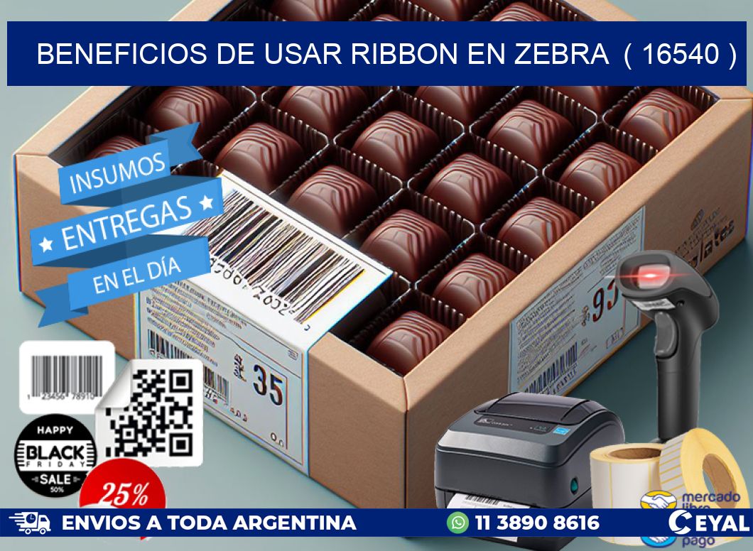 BENEFICIOS DE USAR RIBBON EN ZEBRA  ( 16540 )