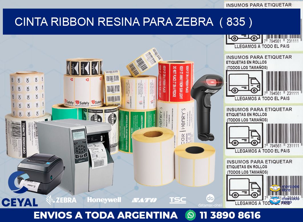 CINTA RIBBON RESINA PARA ZEBRA ( 835 )
