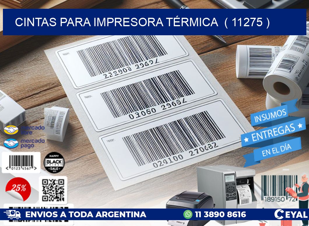 CINTAS PARA IMPRESORA TÉRMICA ( 11275 )