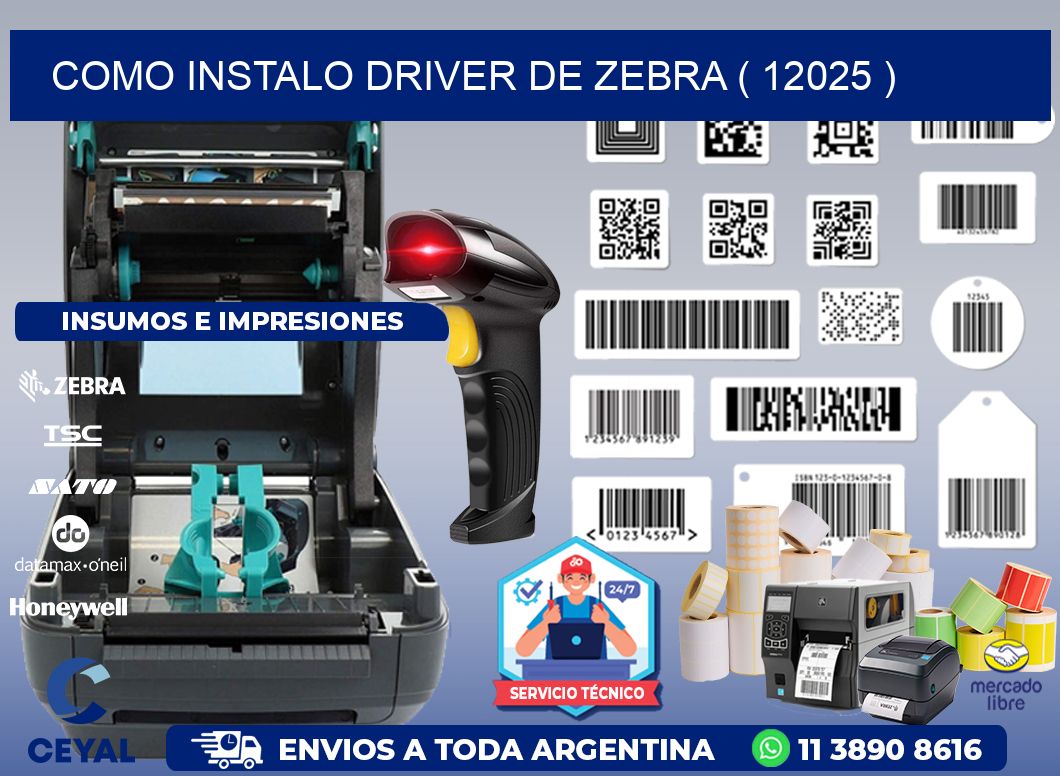 COMO INSTALO DRIVER DE ZEBRA ( 12025 )
