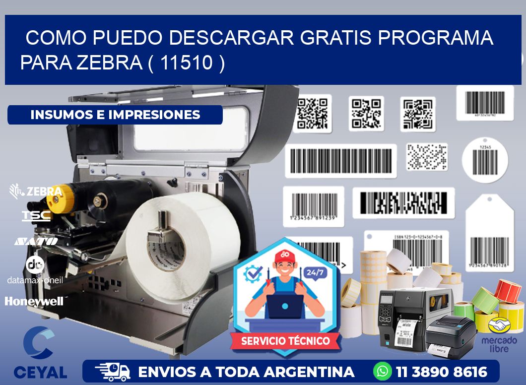 COMO PUEDO DESCARGAR GRATIS PROGRAMA PARA ZEBRA ( 11510 )