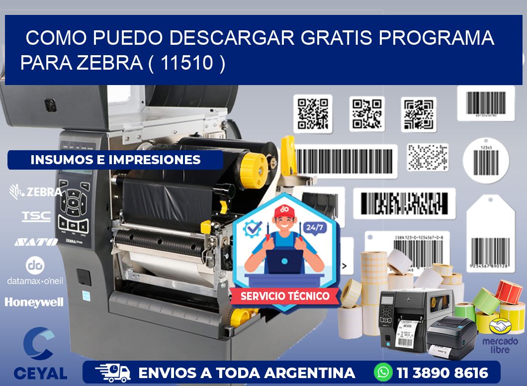 COMO PUEDO DESCARGAR GRATIS PROGRAMA PARA ZEBRA ( 11510 )