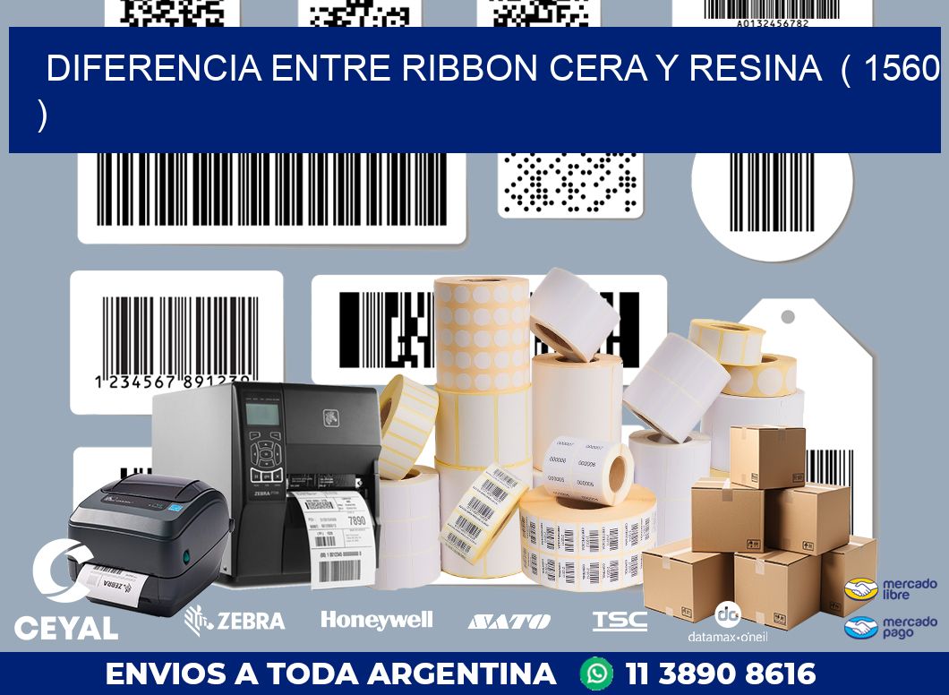 DIFERENCIA ENTRE RIBBON CERA Y RESINA  ( 1560 )