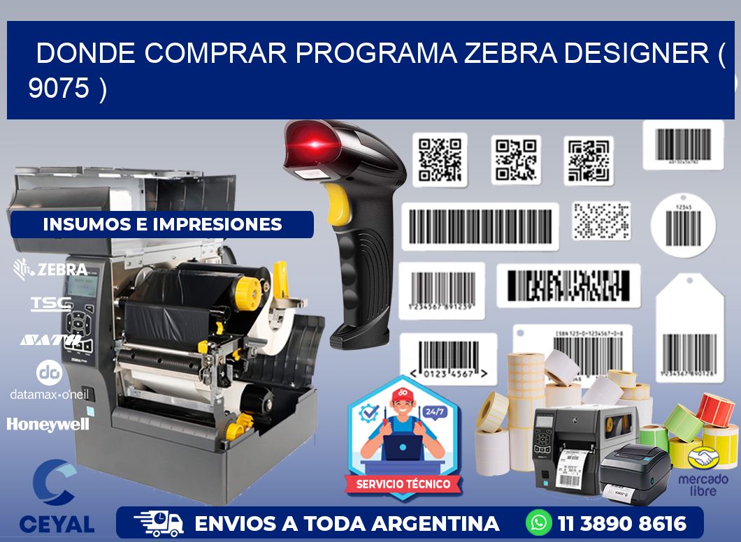 DONDE COMPRAR PROGRAMA ZEBRA DESIGNER ( 9075 )