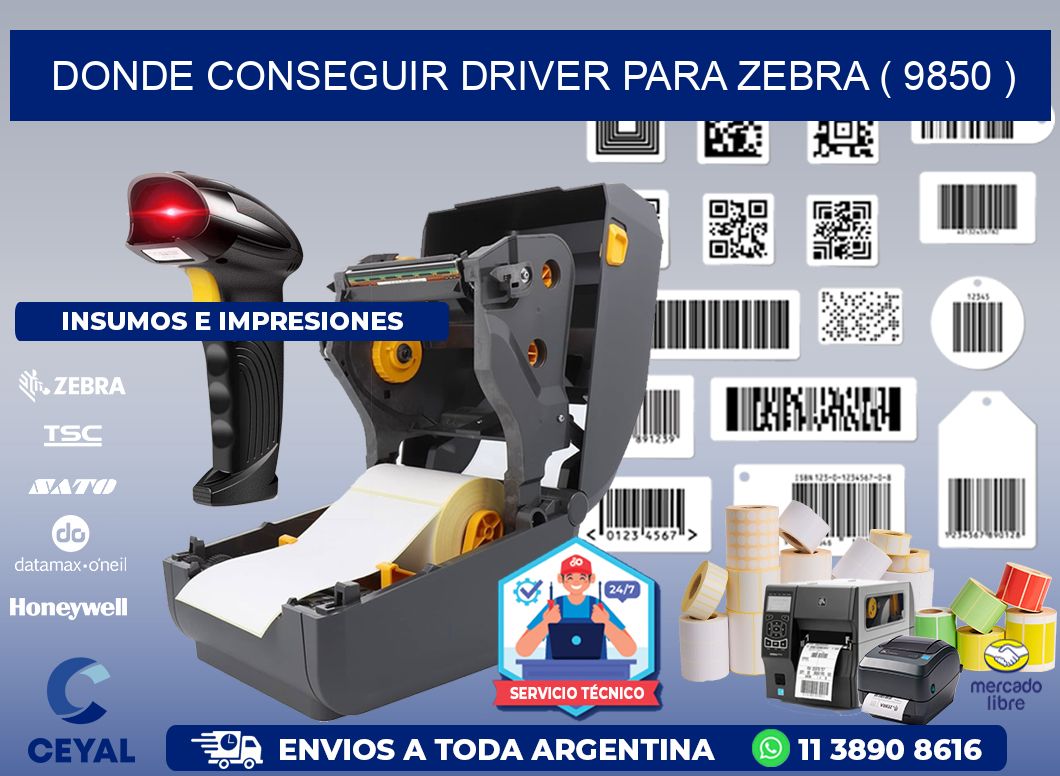 DONDE CONSEGUIR DRIVER PARA ZEBRA ( 9850 )