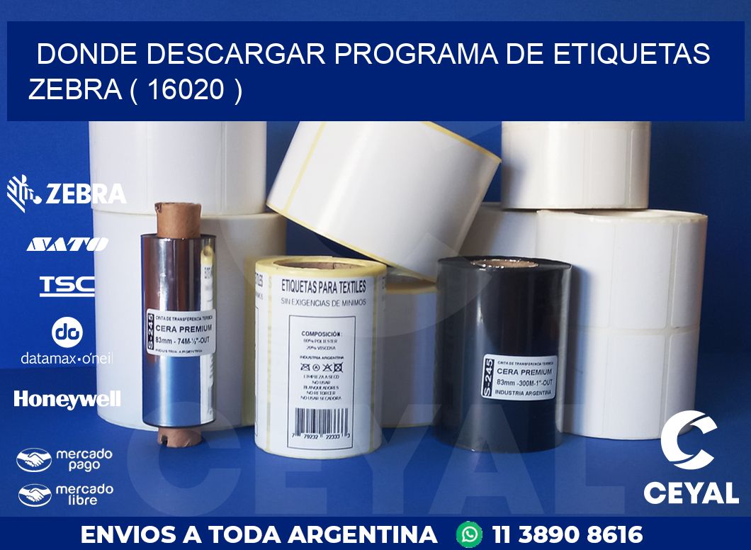 DONDE DESCARGAR PROGRAMA DE ETIQUETAS ZEBRA ( 16020 )